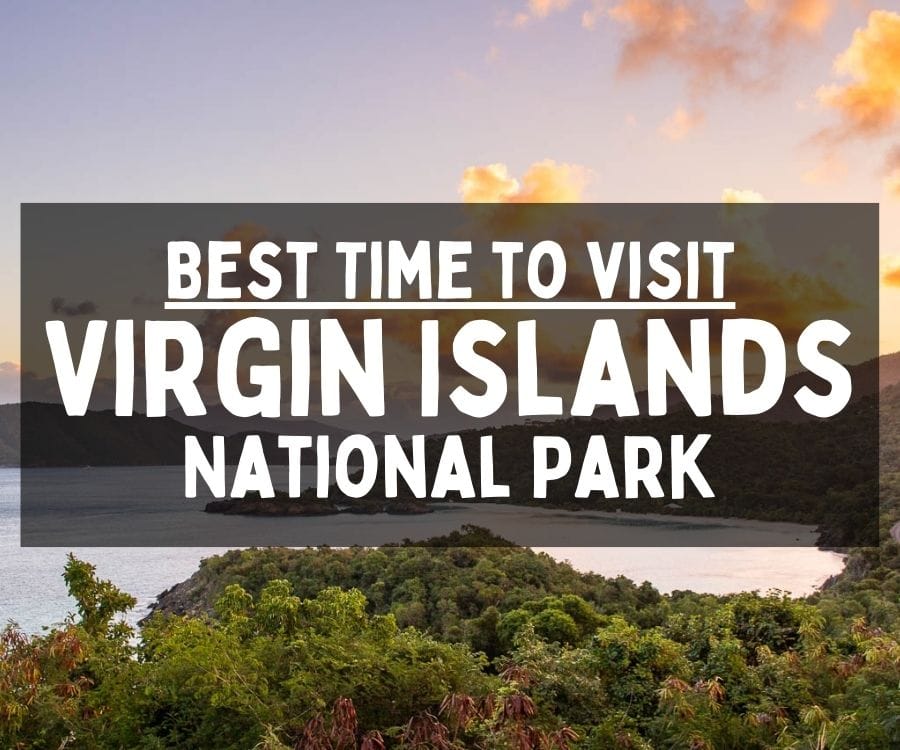 Best Time to Visit Virgin Islands National Park