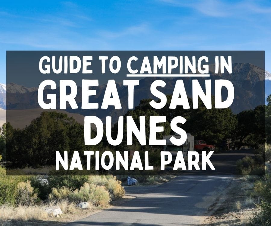 Guide to Camping in Great Sand Dunes National Park